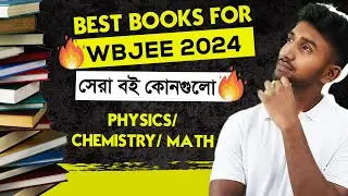 Best Books for WBJEE 2024 | Physics | Math | Chemistry | WBJEE 2024 Preparation | Let's Improve