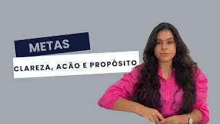 METAS DE FIM DE ANO: CLAREZA, AÇÃO E PROPÓSITO