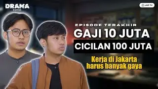 Gaji 10 juta di Jakarta gabisa bikin kaya - kisah karyawan Gen Z - Episode Terakhir #drama #series