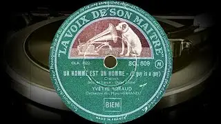UN HOMME EST UN HOMME - (A guy is a guy) - YVETTE GIRAUD, Orchestre dir. Marc HERRAND (1953)