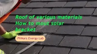 The roof of various materials-How to mount solar bracket?
