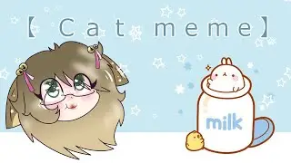 【﻿Ｃａｔ　ｍｅｍｅ】//animation meme