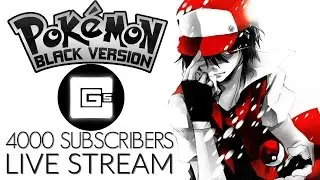 4000 SUBSCRIBERS - Pokemon Black LiveStream! - CG5