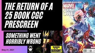 A 25 Book CGC 9.8 Prescreen that went horribly wrong!!!