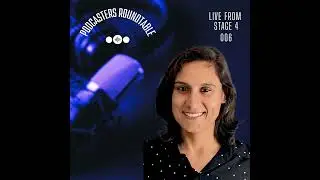 Podcasters Roundtable: Samira Daswani, Host of The Patient from Hell