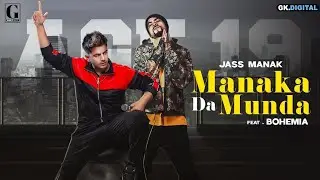 MANAKA DA MUNDA ll JASS MANAK ll PUNJABI SONG ll