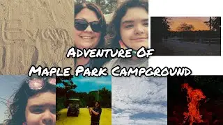 Maple Park Campground Vlogs