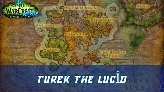 Turek the Lucid World Quest | Legion Remix