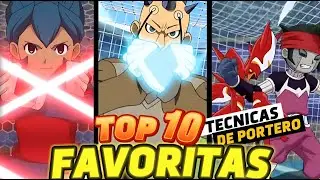 Mi TOP 10 T&eacute;cnicas de Portero Favoritas en Inazuma Eleven