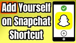 How to Add Yourself on Snapchat Shortcut