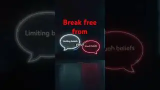 Break Free  Overcome Limiting Beliefs