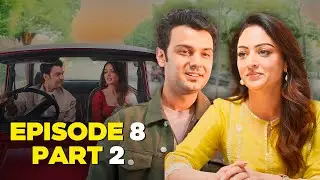 Pyar Ka Professor Full Episode 8 Part 2 | Sandeepa Dhar, Pranav Sachdev | Best Romantic Series 2025