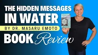 The Hidden Messages in Water By Dr. Masaru Emoto Book Review