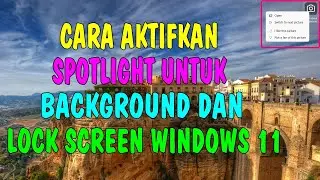 Cara Aktifkan Spotlight Background dan Spotlight Lock Screen di Windows 11