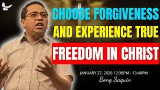 God Is Forgiving &ndash; Choose Forgiveness | Healing Hearts & Restoring Families | Bong Saquing