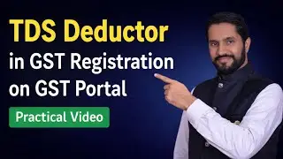 TDS Deductor Registration in GST | GST Registration on GST Portal | REG-07 Form