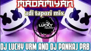 Madamiyan ( Tevar Mika ) adi tapori mix | DJ lucky VRm and DJ Pankaj PRb