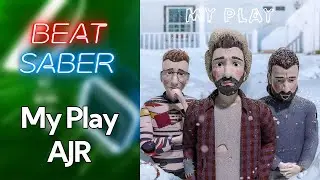BEAT SABER | My Play - AJR