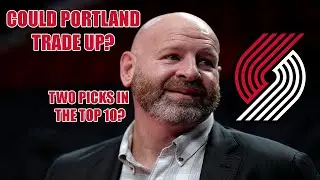 Could The Portland Trail Blazers Trade Up In The Draft? | Dirt & Sprague