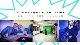 A Sprinkle in Time | Behind the Scenes