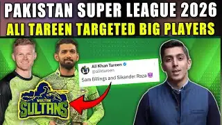 PSL 2026 | Big Player's Team Changing ? | Ali Tareen On PSL 11 Retentions | PSL 11