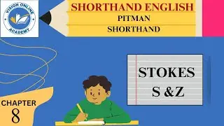 English Shorthand Chapter 8 | Stroke S and Z | Vision Online Academy