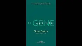 O gene ego&iacute;sta - Richard Dawkins - parte 01