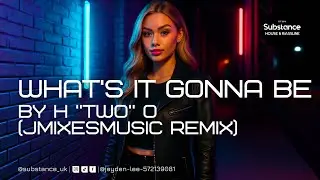 H 'two' O Ft. Platnum - What's It Gonna Be (jmixesmusic Remix)