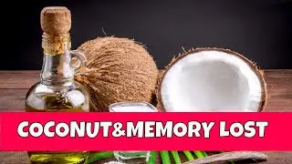 Coconut Oil for Memory Lost Helps Alzheimers Patients Stay Active Longer