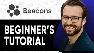 Beacons .ai Tutorial How To Use Beacons AI For Beginners  - 2025
