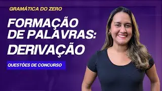 Derivação no Português É Mais Fácil do que Você Imagina