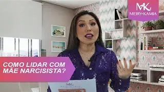 Como lidar com mãe narcisista? – Meiry Kamia responde Nº 259