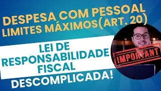 LRF (Aula 22) DESPESAS COM PESSOAL - Limites de cada Poder (Executivo, Legislativo, Judiciário)