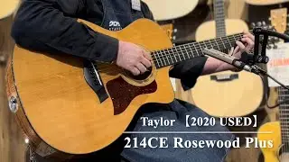 Taylor 214CE Rosewood Plus 【2020 USED】