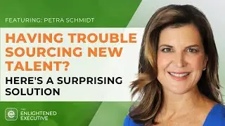 Widening the Talent Pool: A Surprising Solution to Hiring Woes [Petra Schmidt]