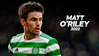 Matt O'Riley - The Midfield Commander - 2022ᴴᴰ