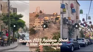Amman 2023 Rainbow Street & Wild Jordan Centre Part5