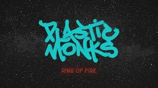Plastic Monks  - Ring of Fire