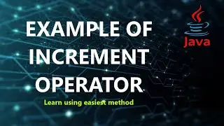 Operators | increment operator example | java for beginners | easiest method