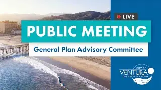 4.18.23: General Plan Advisory Committee