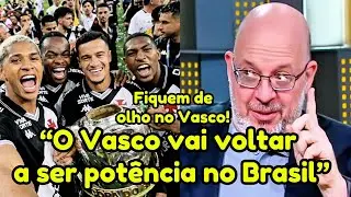 🤯 SEM MEDO DE FALAR! JORNALISTA DIZ QUE O VASCO TEM TUDO PRA VOLTAR A SER POTÊNCIA