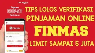 TIPS LOLOS PINJAMAN ONLINE FINMAS, LIMIT 5 JUTA RUPIAH, CEPAT & MUDAH, 1 X 24 JAM LANGSUNG CAIR