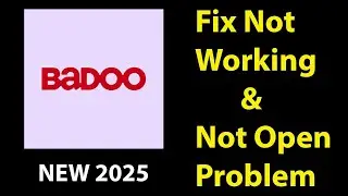 How To Fix Badoo App Not Working | Badoo Not Open Problem | PSA 24