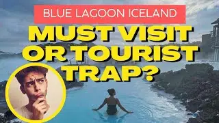 Blue Lagoon Iceland: Best Geothermal Spa or Tourist Trap?