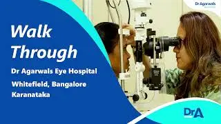 Dr Agarwals Eye Hospital, Whitefield, Bangalore | Walkthrough