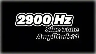 2900 Hz Sine Tone &ndash; High Frequency Sound for Audio Testing and Calibration
