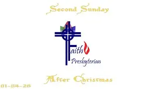 WORSHIP FOR THE LORD’S DAY - The Second Sunday After Christmas - January 4, 2026