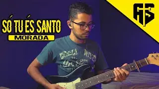 S&oacute; Tu &eacute;s Santo | @MoradaOficial  (Cover) | Andr&eacute; Santos