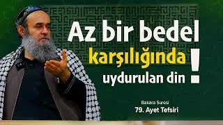 Bakara Suresi 79. Ayet Tefsiri | Veyl Kavramı, Allah Adına S&ouml;z Uydurma ve Tahrif