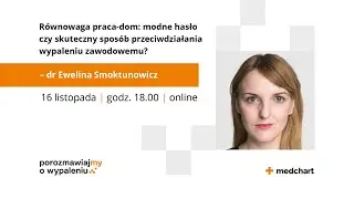 R&oacute;wnowaga praca&ndash;dom: modne hasło czy skuteczny spos&oacute;b przeciwdziałania wypaleniu zawodowemu?